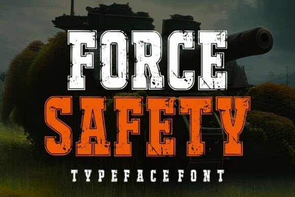 Force Safety: A Bold and Distressed Display Font for Impactful Design