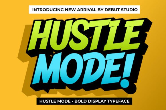 Hustle Mode: A Bold Display Typeface for Impact and Energy
