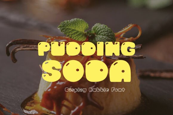 Pudding Soda: A Sweet and Playful Display Font