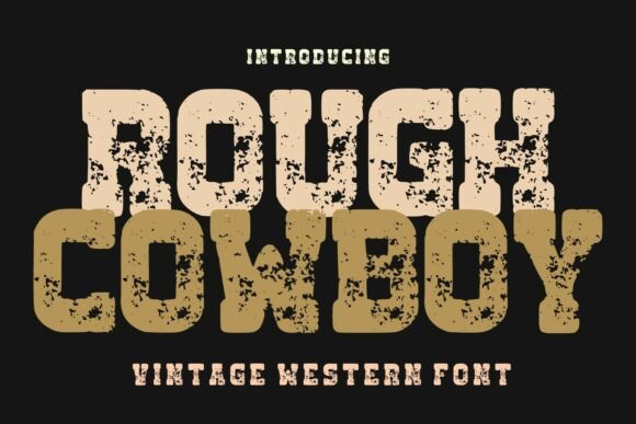 Rought Cowboy: Embrace the Authentic Wild West Style with This Vintage Font